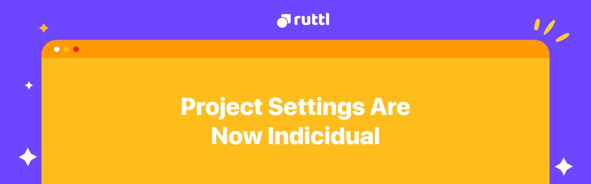 Project Settings Are Now Individual