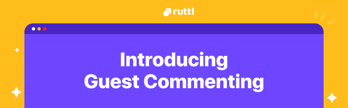 Introducing Guest Commenting In ruttl!